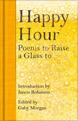 Happy Hour: Poems to Raise a Glass to cena un informācija | Dzeja | 220.lv