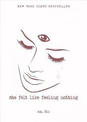 She Felt Like Feeling Nothing цена и информация | Поэзия | 220.lv