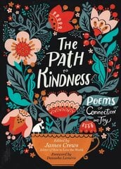 Path to Kindness: Poems of Connection and Joy: Poems of Connection and Joy cena un informācija | Dzeja | 220.lv
