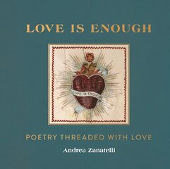 Love is Enough: Poetry Threaded with Love (with a Foreword by Florence Welch) цена и информация | Поэзия | 220.lv