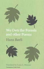 We Own the Forests and Other Poems 2nd Revised edition цена и информация | Поэзия | 220.lv