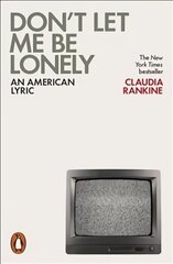 Don't Let Me Be Lonely: An American Lyric цена и информация | Поэзия | 220.lv