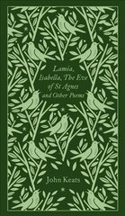 Lamia, Isabella, The Eve of St Agnes and Other Poems цена и информация | Поэзия | 220.lv