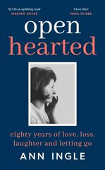 Openhearted: Eighty Years of Love, Loss, Laughter and Letting Go цена и информация | Поэзия | 220.lv