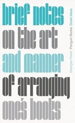 Brief Notes on the Art and Manner of Arranging One's Books цена и информация | Поэзия | 220.lv