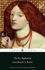 Pre-Raphaelites: From Rossetti to Ruskin цена и информация | Поэзия | 220.lv