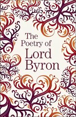 Poetry of Lord Byron цена и информация | Поэзия | 220.lv