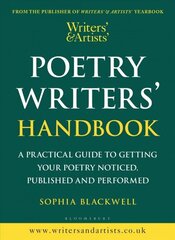 Writers' & Artists' Poetry Writers' Handbook: A Practical Guide to Getting Your Poetry Noticed, Published and Performed цена и информация | Поэзия | 220.lv