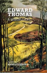 Edward Thomas: A Miscellany New edition цена и информация | Поэзия | 220.lv