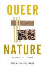 Queer Nature - A Poetry Anthology: A Poetry Anthology цена и информация | Поэзия | 220.lv