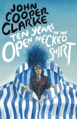 Ten Years in an Open Necked Shirt cena un informācija | Dzeja | 220.lv