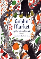 Goblin Market: An Illustrated Poem цена и информация | Поэзия | 220.lv