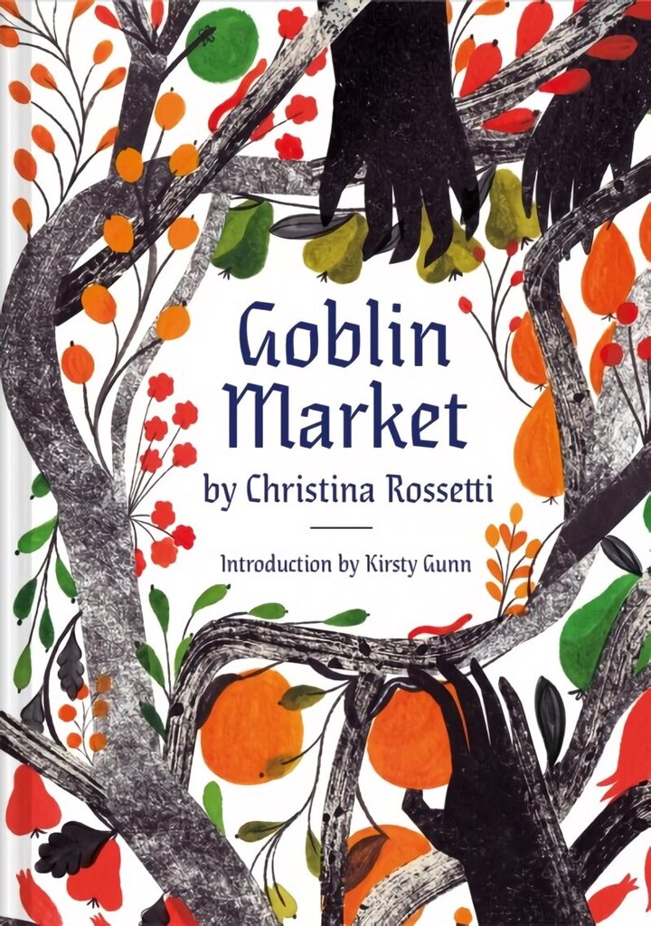 Goblin Market: An Illustrated Poem cena un informācija | Dzeja | 220.lv