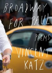 Broadway for Paul: Poems цена и информация | Поэзия | 220.lv