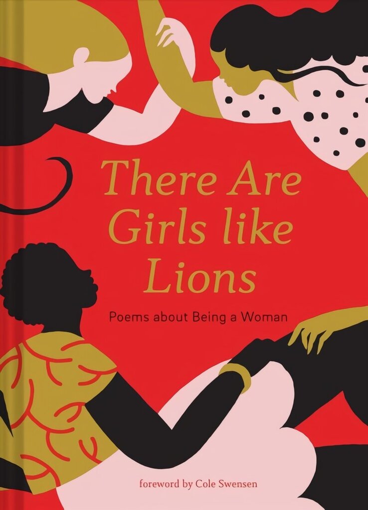 There are Girls like Lions: (Poetry Anthology, Feminist Literature, Illustrated Book of Poems) цена и информация | Dzeja | 220.lv