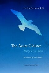 Azure Cloister - Thirty-Five Poems: Thirty-Five Poems Bilingual ed. cena un informācija | Dzeja | 220.lv