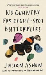 No Country for Eight-Spot Butterflies: With an introduction by Arundhati Roy cena un informācija | Dzeja | 220.lv