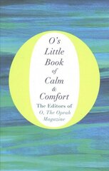 O's Little Book of Calm and Comfort Main Market Ed. cena un informācija | Dzeja | 220.lv