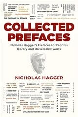 Collected Prefaces: Nicholas Hagger's Prefaces to 55 of his literary and Universalist works цена и информация | Поэзия | 220.lv