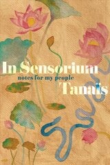 In Sensorium: Notes for My People cena un informācija | Dzeja | 220.lv