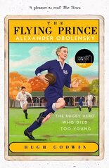 Flying Prince: Alexander Obolensky: The Rugby Hero Who Died Too Young: The Sunday Times Rugby Book of the Year Winner 2022 cena un informācija | Dzeja | 220.lv