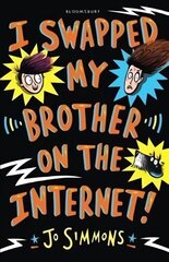 I Swapped My Brother On The Internet цена и информация | Книги для подростков и молодежи | 220.lv