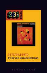 Joao Gilberto and Stan Getz's Getz/Gilberto cena un informācija | Mākslas grāmatas | 220.lv
