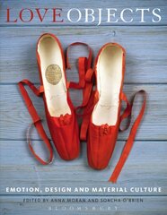 Love Objects: Emotion, Design and Material Culture цена и информация | Книги об искусстве | 220.lv
