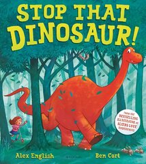 Stop That Dinosaur! cena un informācija | Grāmatas mazuļiem | 220.lv
