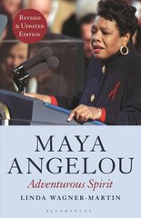 Maya Angelou (Revised and Updated Edition): Adventurous Spirit 2nd edition цена и информация | Биографии, автобиографии, мемуары | 220.lv