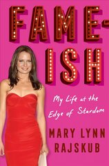 FAME-ISH: My Life at the Edge of Stardom: My Life at the Edge of Stardom цена и информация | Биографии, автобиографии, мемуары | 220.lv