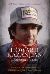 Howard Kazanjian: A Producer's Life цена и информация | Биографии, автобиогафии, мемуары | 220.lv