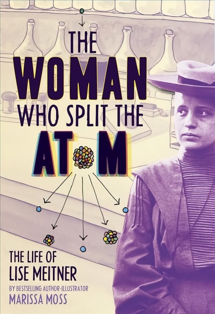 Woman Who Split the Atom: The Life of Lise Meitner: The Life of Lise Meitner цена и информация | Biogrāfijas, autobiogrāfijas, memuāri | 220.lv