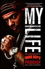 My Infamous Life: The Autobiography of Mobb Deep's Prodigy cena un informācija | Biogrāfijas, autobiogrāfijas, memuāri | 220.lv