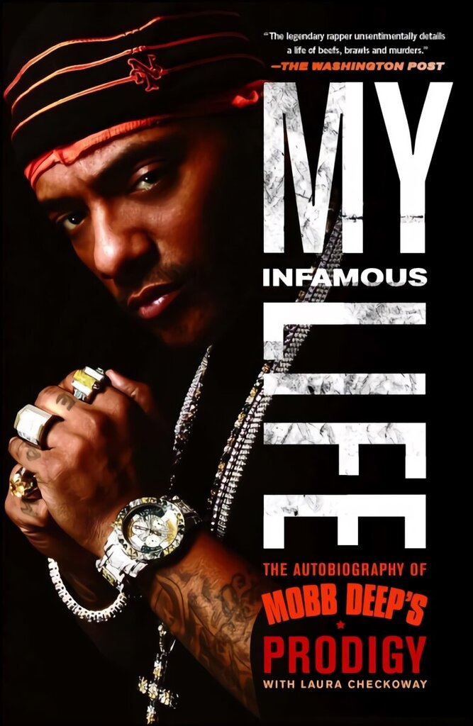 My Infamous Life: The Autobiography of Mobb Deep's Prodigy цена и информация | Biogrāfijas, autobiogrāfijas, memuāri | 220.lv