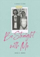 Be Straight with Me cena un informācija | Biogrāfijas, autobiogrāfijas, memuāri | 220.lv