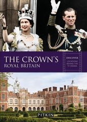 Crown's Royal Britain Second Edition цена и информация | Биографии, автобиографии, мемуары | 220.lv