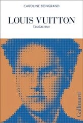 Louis Vuitton: L'audacieux cena un informācija | Biogrāfijas, autobiogrāfijas, memuāri | 220.lv