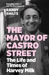 Mayor of Castro Street: The Life and Times of Harvey Milk Main cena un informācija | Biogrāfijas, autobiogrāfijas, memuāri | 220.lv