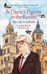 Is There a Pigeon in the Room?: My Life in Schools cena un informācija | Biogrāfijas, autobiogrāfijas, memuāri | 220.lv