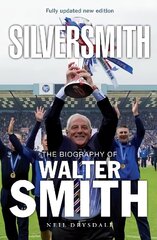 Silversmith: The Biography of Walter Smith New Edition цена и информация | Биографии, автобиогафии, мемуары | 220.lv