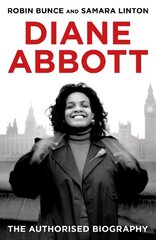 Diane Abbott: The Authorised Biography cena un informācija | Biogrāfijas, autobiogrāfijas, memuāri | 220.lv