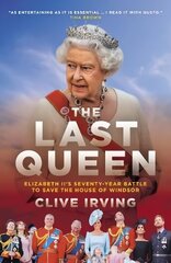 Last Queen: How Queen Elizabeth II Saved the Monarchy цена и информация | Биографии, автобиогафии, мемуары | 220.lv