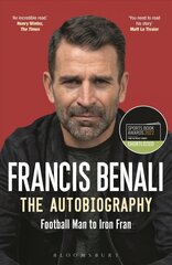 Francis Benali: The Autobiography: Shortlisted for THE SUNDAY TIMES Sports Book Awards 2022 цена и информация | Биографии, автобиогафии, мемуары | 220.lv