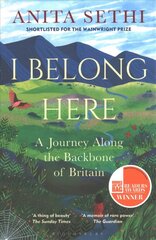 I Belong Here: A Journey Along the Backbone of Britain: WINNER OF THE 2021 BOOKS ARE MY BAG READERS AWARD FOR NON-FICTION cena un informācija | Biogrāfijas, autobiogrāfijas, memuāri | 220.lv