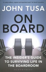 On Board: The Insider's Guide to Surviving Life in the Boardroom cena un informācija | Biogrāfijas, autobiogrāfijas, memuāri | 220.lv