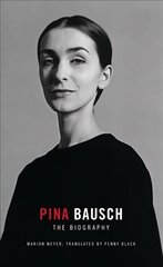 Pina Bausch: The Biography цена и информация | Биографии, автобиогафии, мемуары | 220.lv