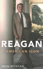 Reagan: American Icon 2nd edition cena un informācija | Biogrāfijas, autobiogrāfijas, memuāri | 220.lv