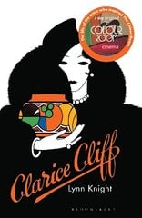 Clarice Cliff: The inspiration behind The Colour Room cena un informācija | Biogrāfijas, autobiogrāfijas, memuāri | 220.lv