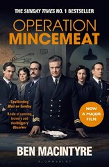 Operation Mincemeat: The True Spy Story that Changed the Course of World War II цена и информация | Биографии, автобиогафии, мемуары | 220.lv